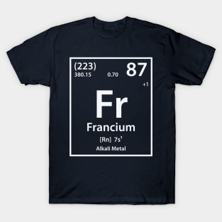 Francium Element T-Shirt